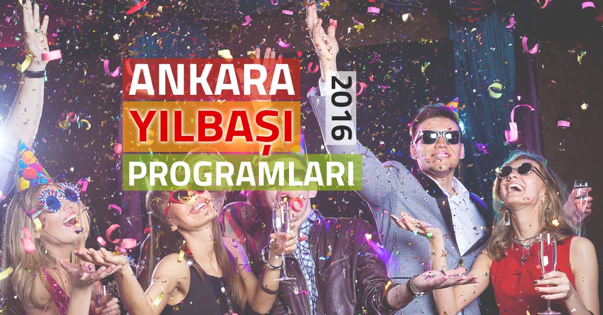 ANKARA YILBAŞI TÜM EĞLENCE MEKANLARI 
